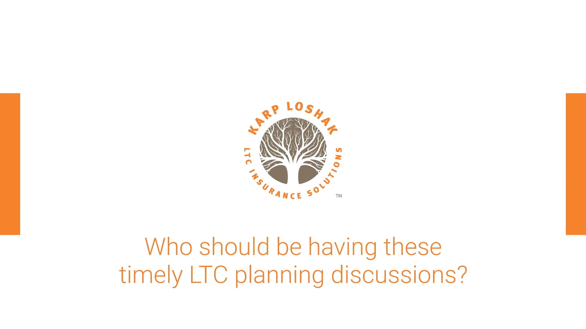 LTC Explained: Who Should Be Having These Timely LTC Discussions?